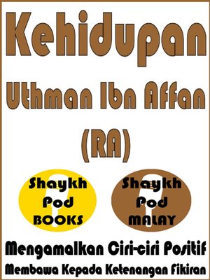 cover image of Kehidupan Uthman Ibn Affan (RA)--Life of Uthman Ibn Affan (RA)